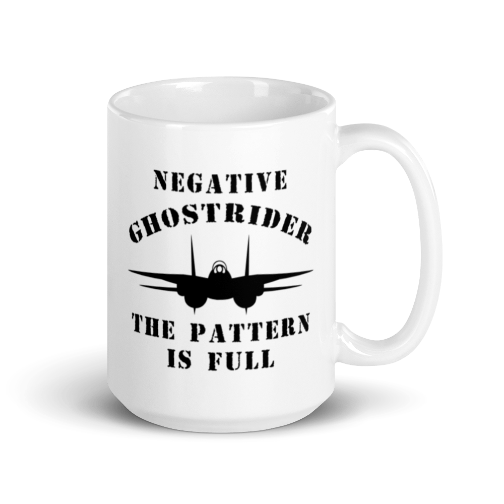 Top Gun Fans Mugs 15oz Negative Ghostrider The Pattern Is Full - White Glossy Mug