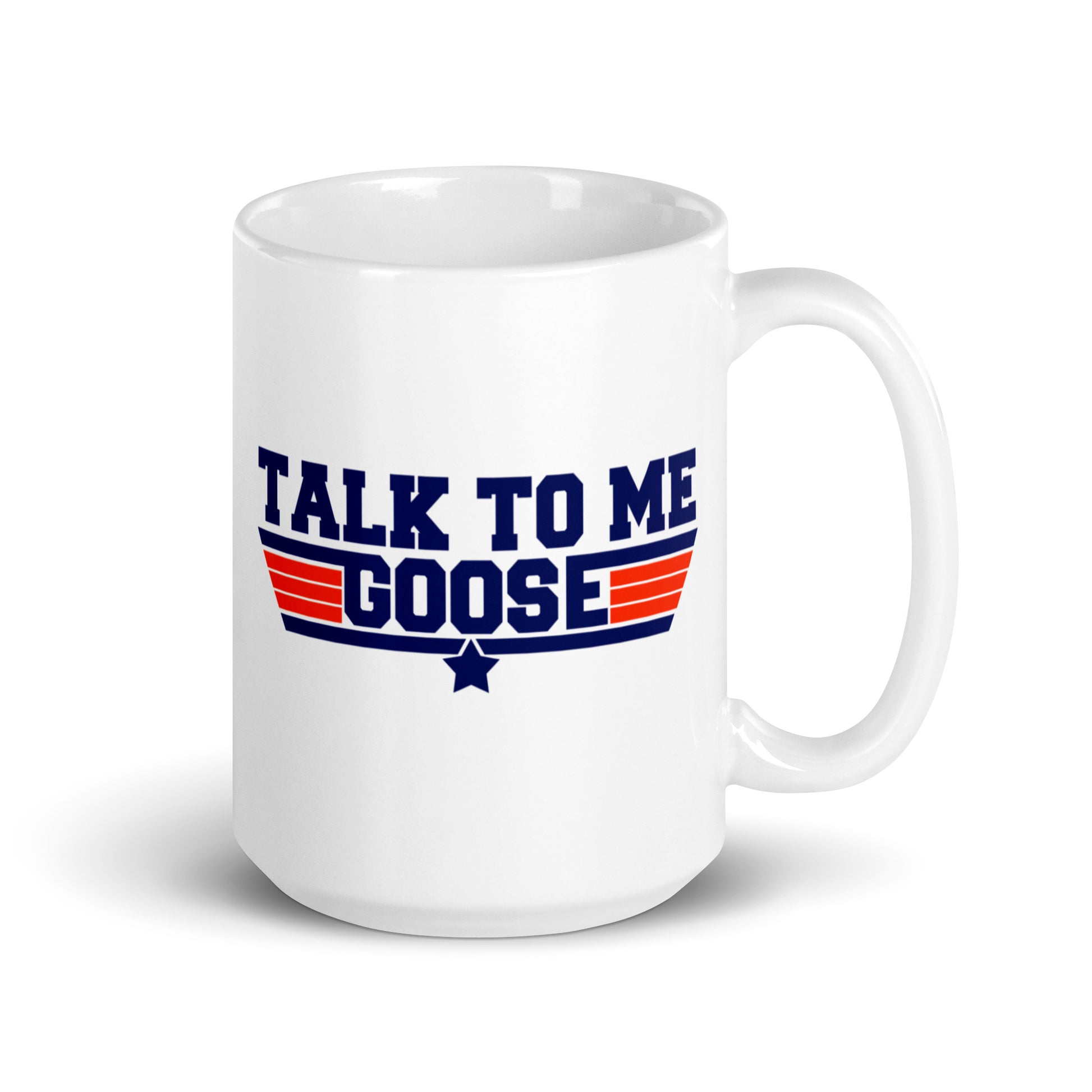 Talk To Me Goose (2 print) White glossy mug